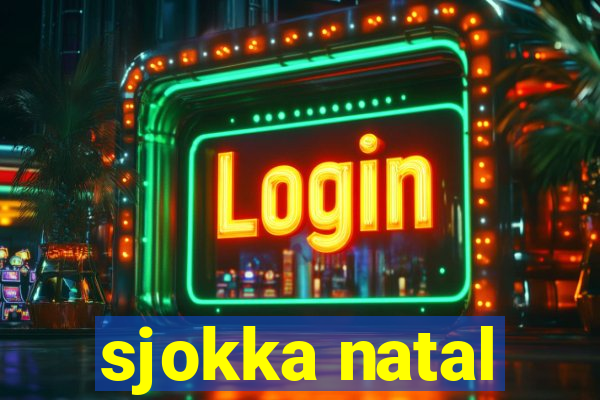 sjokka natal